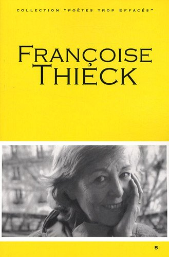 Françoise Thieck : portrait, bibliographie, anthologie