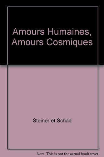 Amours humaines, amours cosmiques