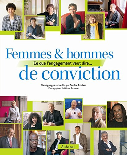 Femmes et hommes de conviction : ce que l'engagement veut dire...