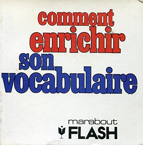 Comment enrichir son vocabulaire (Marabout flash)