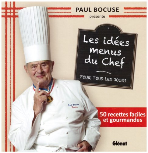 les idées menus du chef: 50 recettes faciles et gourmandes
