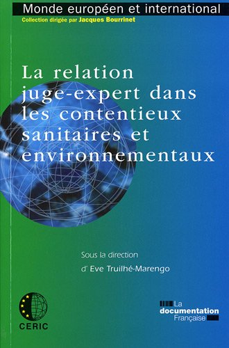 La relation juge-expert dans les contentieux sanitaires et environnementaux