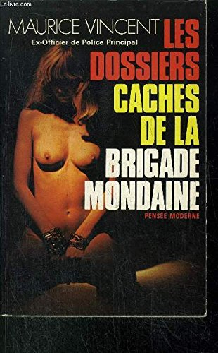 dossiers caches de la brigade mondaine