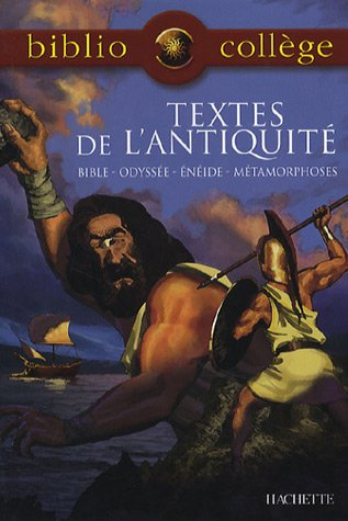 Textes de l'Antiquité : Bible, Odyssée, Enéide, Métamorphoses