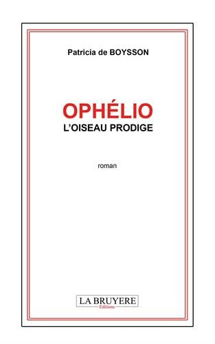 ophélio l'oiseau prodige