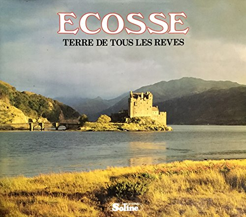 Ecosse : terre de tous les rêves