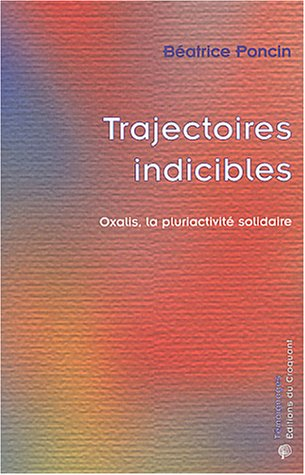 Trajectoires indicibles : Oxalis, la pluriactivité solidaire