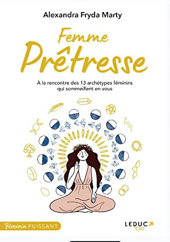 Femme prêtresse : à la rencontre des 13 archétypes féminins qui sommeillent en vous