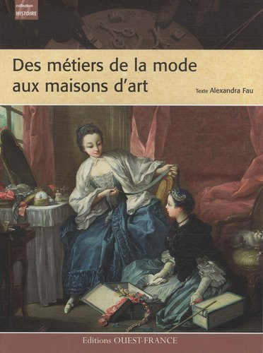 Des métiers de la mode aux maisons d'art