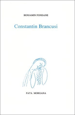 les pierres songent à nous : constantin brancusi