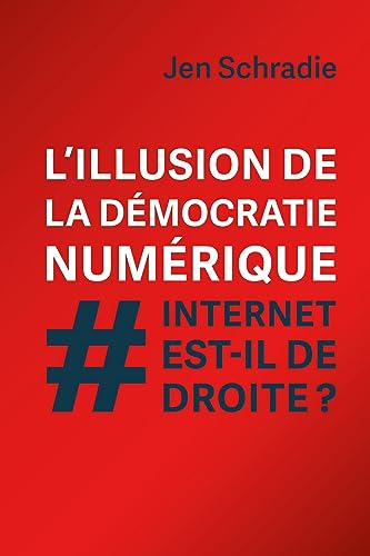 L'illusion de la démocratie numérique : Internet est-il de droite ?