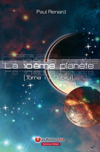 La 10ème planète. Vol. 1. Nubiru