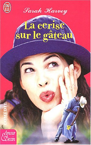 La cerise sur le gâteau