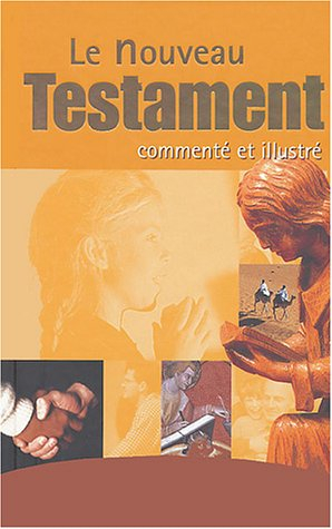 le nouveau testament commenté et illustré