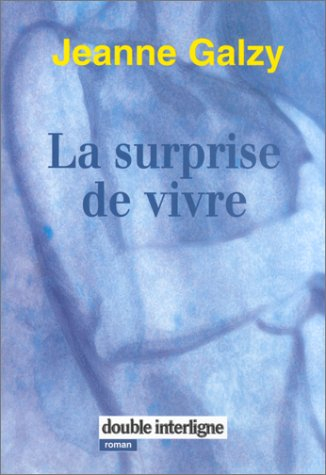 La surprise de vivre