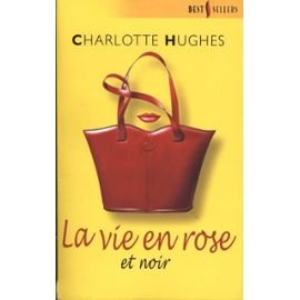 La vie en rose (et noir)