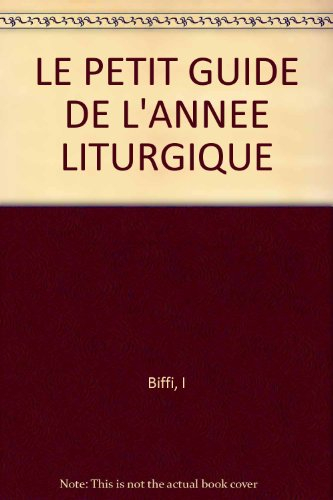 Le petit guide de l'année liturgique