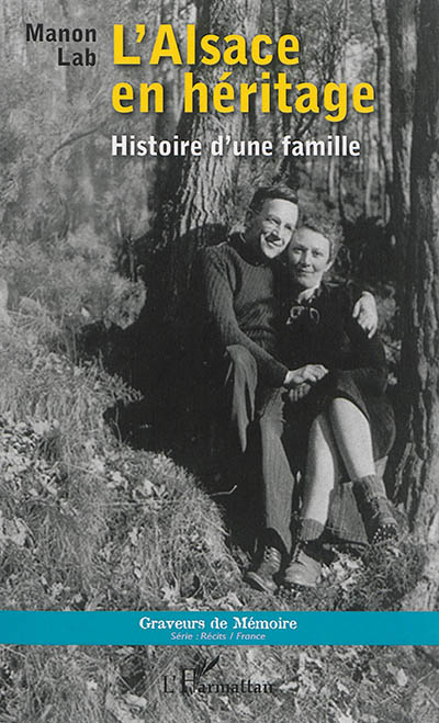 L'Alsace en héritage : histoire d'une famille