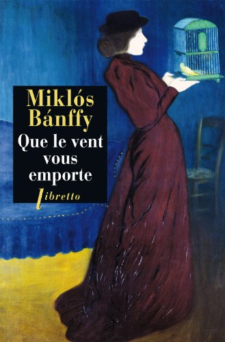 La trilogie de Transylvanie. Vol. 3. Que le vent vous emporte