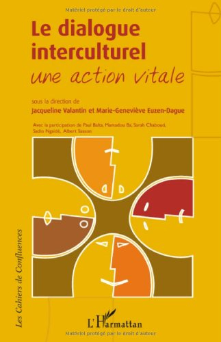 Le dialogue interculturel : une action vitale