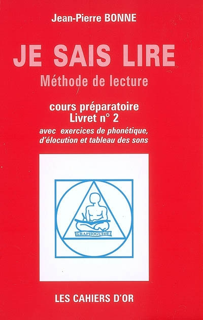 Je sais lire : méthode de lecture, cours préparatoire livret n°2 : avec exercices de phonétique, d'é