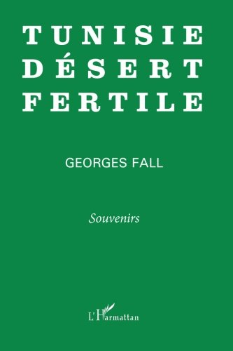 Tunisie, désert fertile : souvenirs