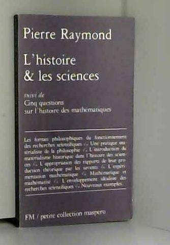 l'histoire et les sciences, suivi de"cinq questions sur l'histoire des mathématiques"