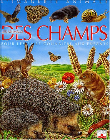 Les animaux des champs : pour les faire connaître aux enfants