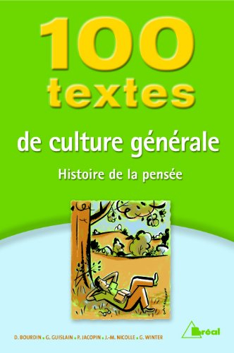 100 textes de culture générale : histoire de la pensée