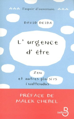 L'urgence d'être : zen et autres plaisirs inattendus