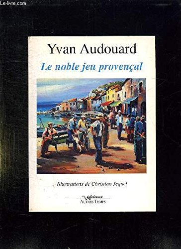 Le noble jeu provençal