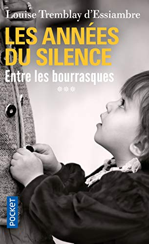 Les années du silence. Vol. 3. Entre les bourrasques