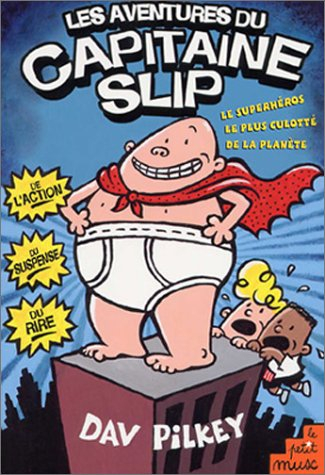 Les aventures du capitaine Slip. Vol. 2. Le capitaine Slip et l'attaque des toilettes parlantes