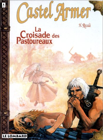 Castel Armer. Vol. 3. La croisade des pastoureaux
