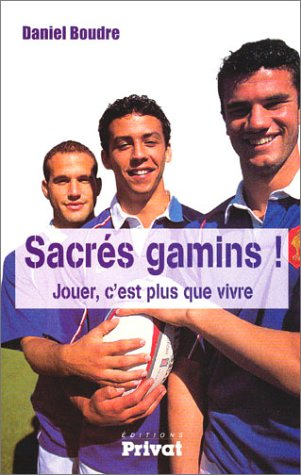 Sacrés gamins ! : jouer, c'est plus que vivre