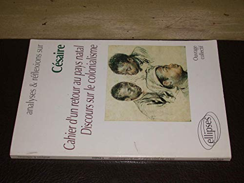 Césaire : Cahier d'un retour au pays natal, Discours sur le colonialisme