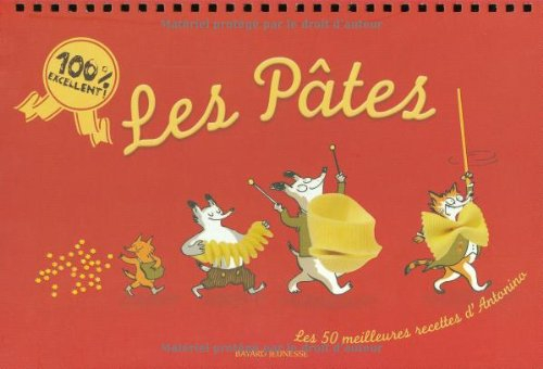 Les pâtes : les 50 meilleures recettes d'Antonino