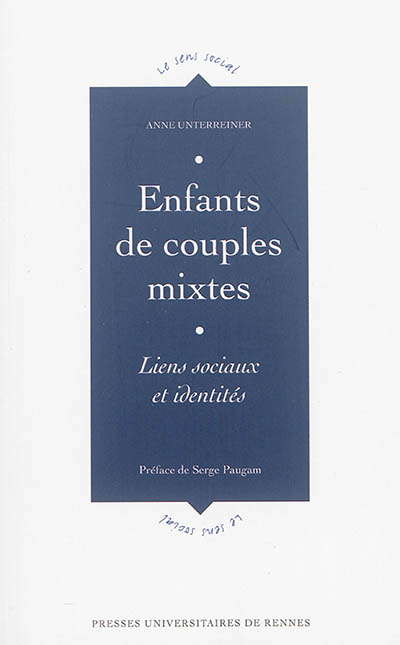 Enfants de couples mixtes : liens sociaux et identités