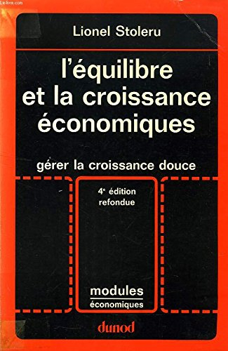 L'Equilibre et la croissance économique : gérer la croissance douce