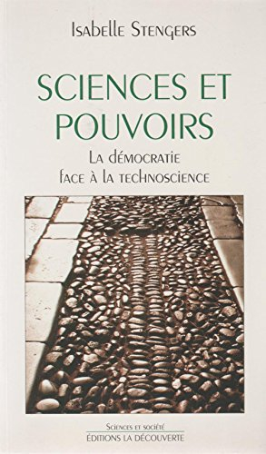 Sciences et pouvoirs : la démocratie face à la technoscience