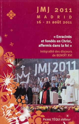 Enracinés et fondés en Christ, affermis dans la foi : messages, homélies et interventions du Saint P