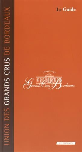 Union des grands crus de Bordeaux : le guide