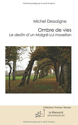 Ombres de vies : le destin d'un malgré-lui mosellan
