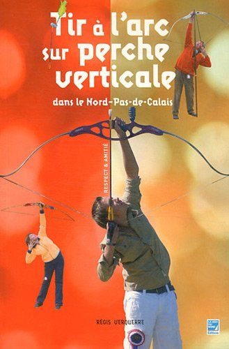 Tir à l'arc sur perche verticale dans le Nord-Pas-de-Calais