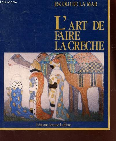 L'Art de faire la crèche