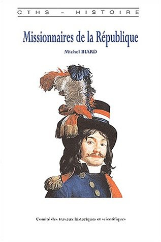Missionnaires de la République : les représentants du peuple en mission (1793-1795)