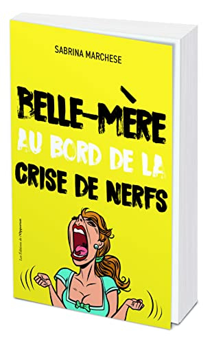 Belle-mère au bord de la crise de nerfs