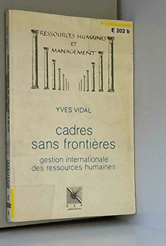 Cadres sans frontières : gestion internationale des ressources humaines