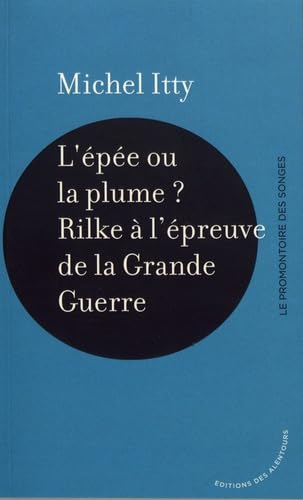 L'épée ou la plume ? : Rilke à l'épreuve de la Grande Guerre
