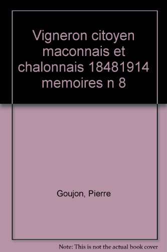 Le Vigneron citoyen : Mâconnais et Chalonnais : 1848-1914